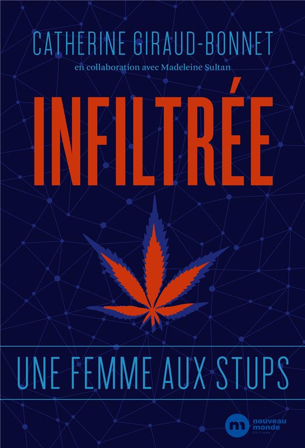 Infiltrée ; une femme aux Stups