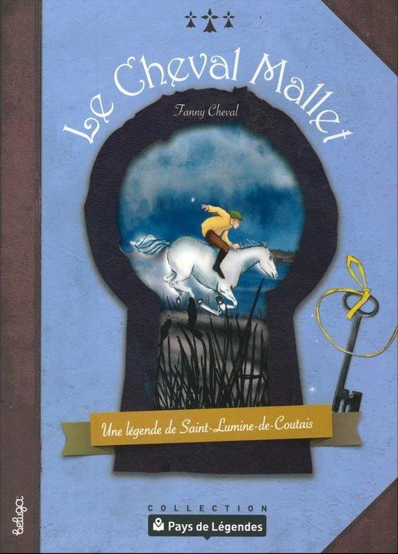 Le cheval Mallet ; une légende de Saint-Lumine de Coutais