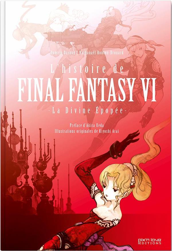 L'histoire de Final Fantasy VI ; la divine épopée