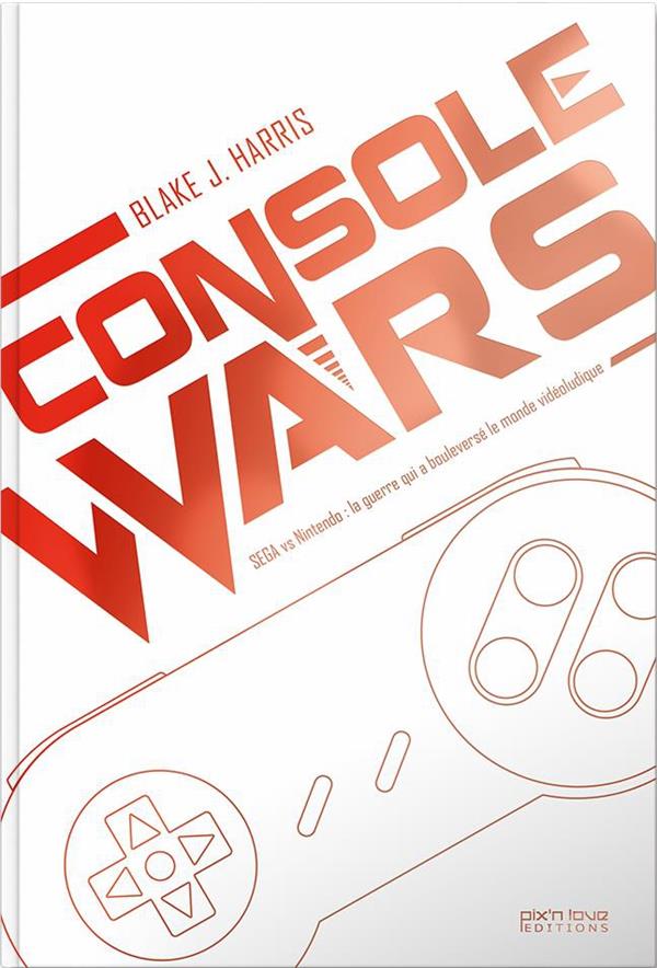 Console wars ; Sega vs Nintendo : la guerre qui a bouleversé le monde vidéoludique Tome 2