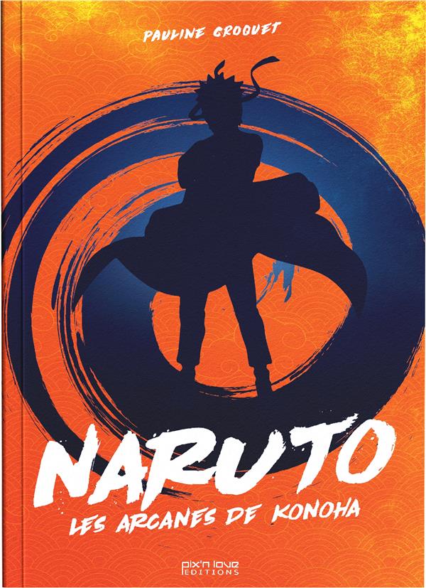 Naruto : Les arcanes de Konoha