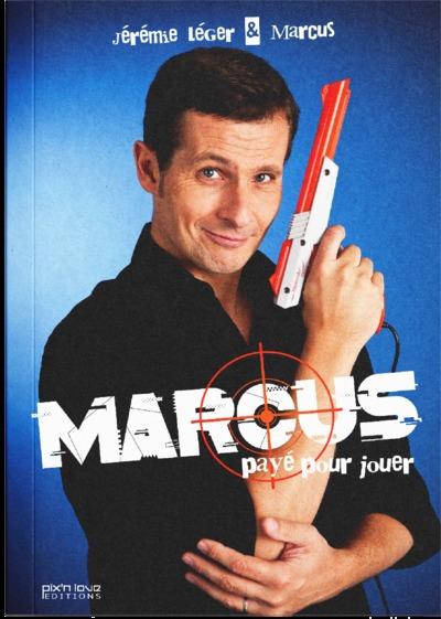 Marcus : Payé pour jouer