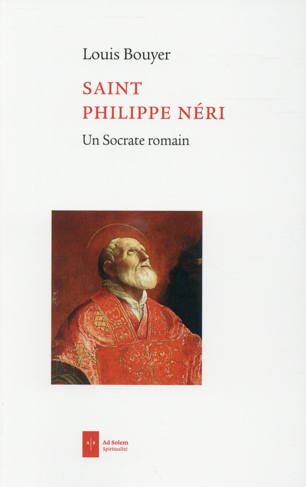 Saint Philippe Neri, un Socrate romain
