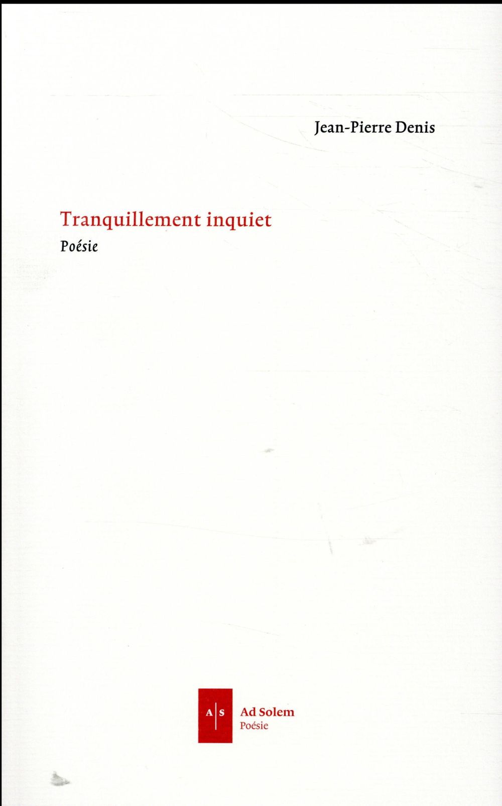 Tranquillement inquiet