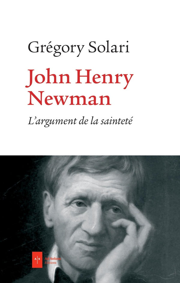 John Henry Newman ; l'argument de la sainteté