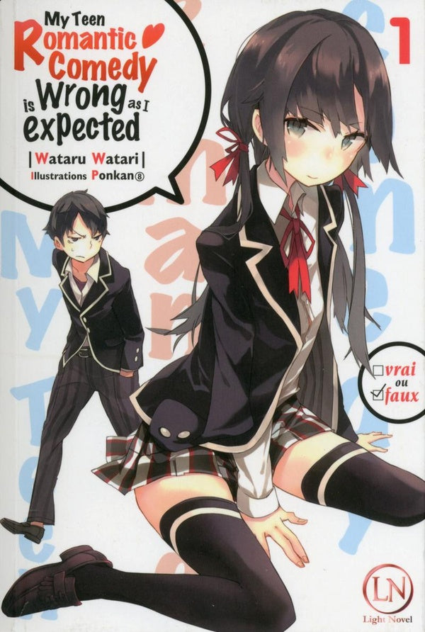 My teen romantic comedy is wrong as I expected Tome 1