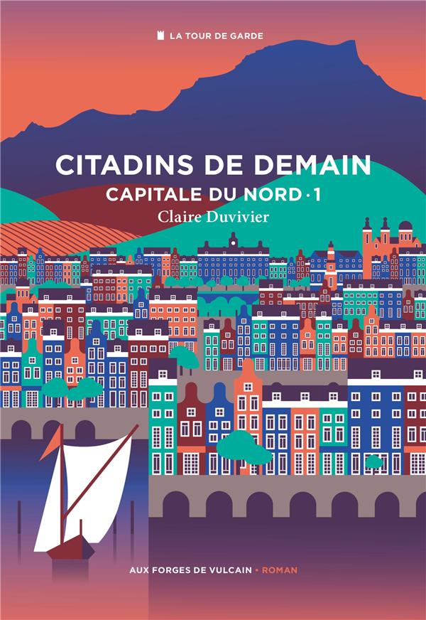 Capitale du Nord Tome 1 : Citadins de demain