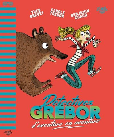 Détectives Grébor : D'aventure en aventure