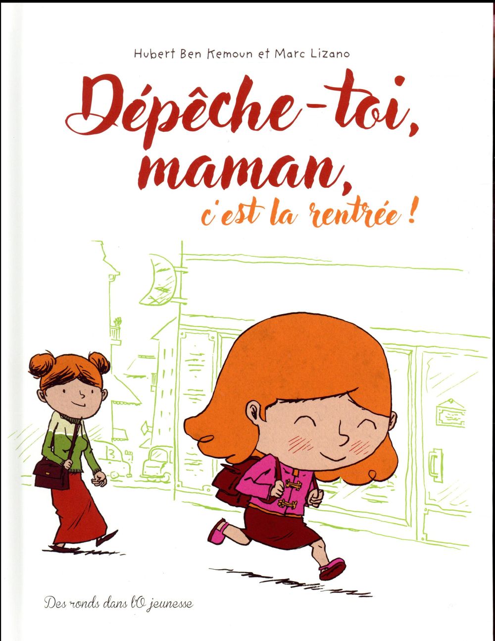 Dépêche-toi, maman, c'est la rentrée !