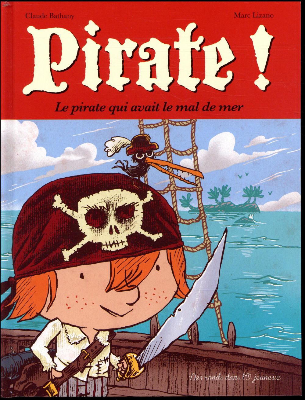 Pirate ! Tome 1 : le pirate qui avait le mal de mer