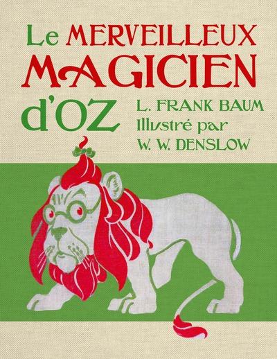 Le merveilleux magicien d'Oz : Fac-similé de l'édition originale de 1900