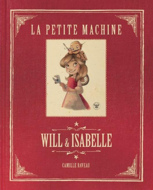 Will & Isabelle Tome 1 : la petite machine