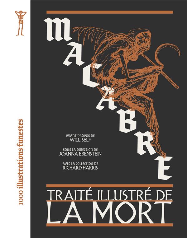 Macabre ; traité illustré de la mort