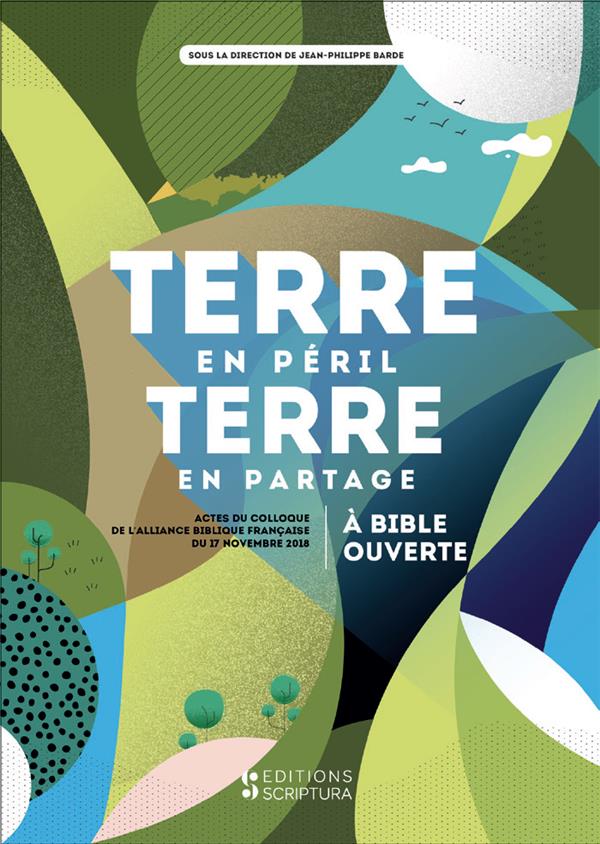 Terre en péril, Terre en partage ; à Bible ouverte - flash vidéo