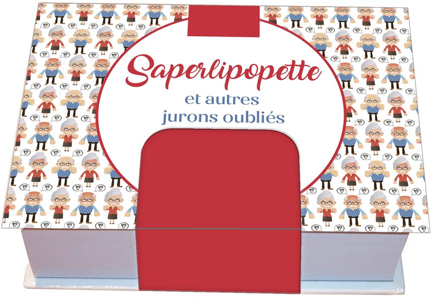 Saperlipopette et autres jurons oubliés