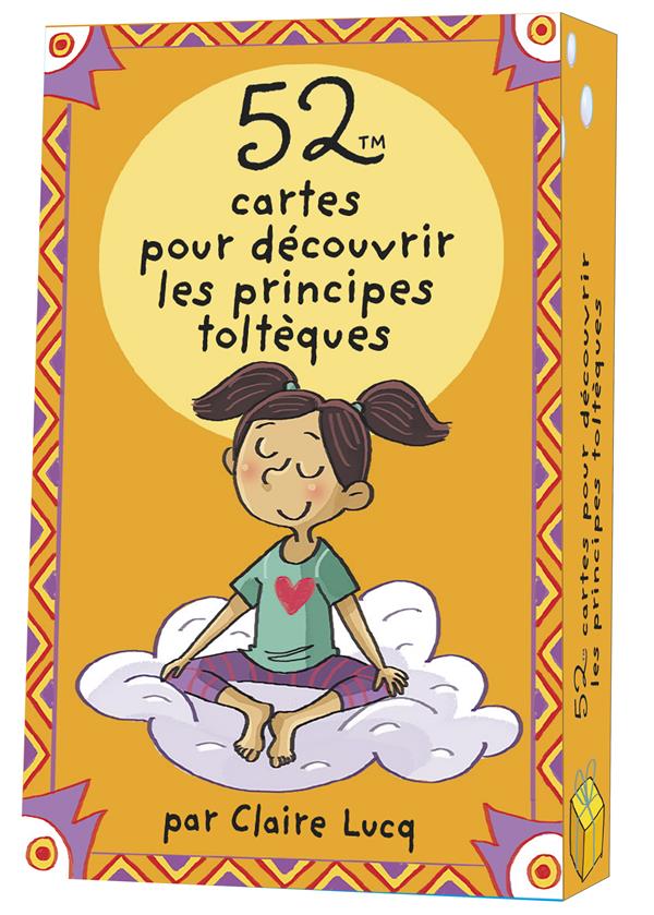 52 cartes pour découvrir les principes toltèques pour les enfants