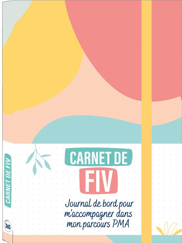 Mémoniak : carnet de FIV : journal de bord pour m'accompagner mon parcours PMA