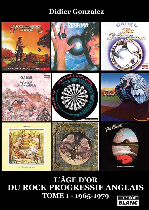 L'age d'or du rock progressif anglais 1965 - 1979 - tome 1