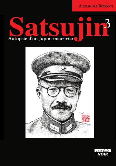 Satsujin 3 ; autopsie d'un Japon meurtrier