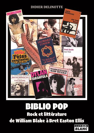 Biblio pop, rock et littérature de William Blake à Bret Easton Ellis