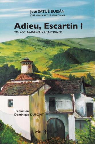 Adieu Escartin : village aragonais abandonné