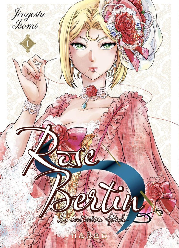 Rose Bertin, la couturière fatale Tome 1