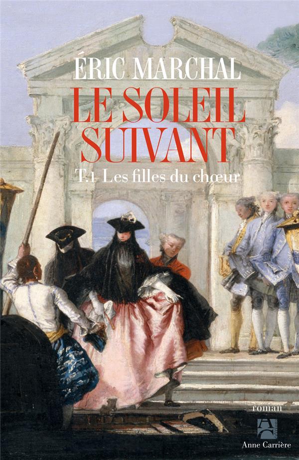 Le soleil suivant Tome 1 : les filles du choeur