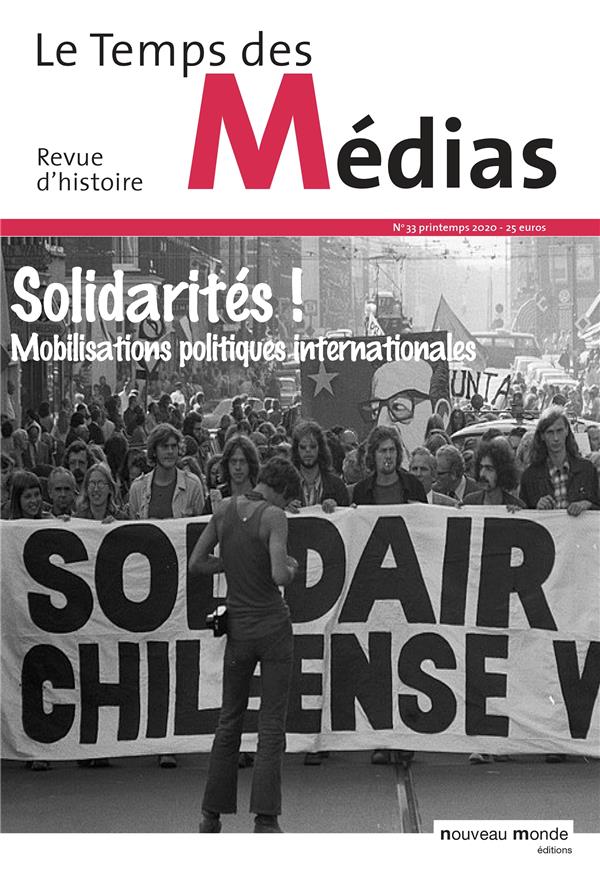 Le temps des médias n.33 : printemps 2020 ; solidarités ! mobilisations politiques internationales