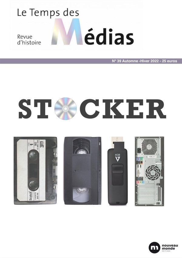 Le temps des médias n.39 : stocker