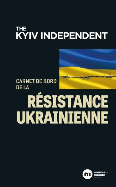 Carnet de bord de la résistance Ukrainienne