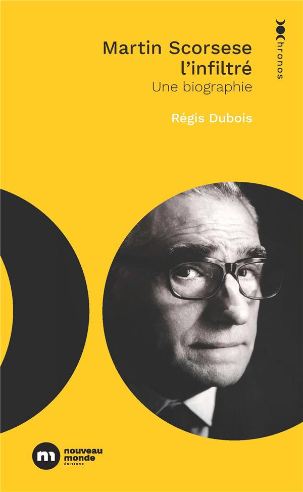 Martin Scorsese, l'infiltré : une biographie