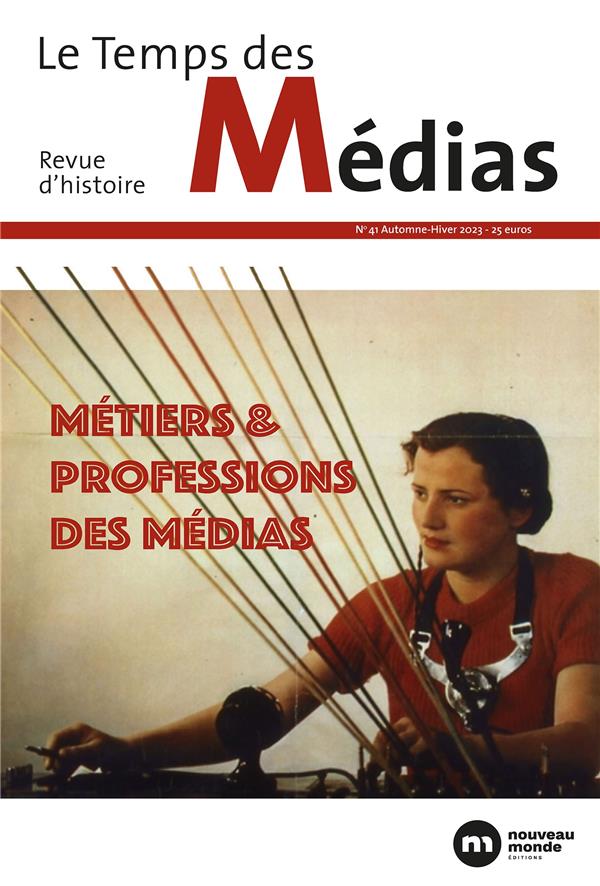 Le temps des médias n.41 : Métiers & professions des médias