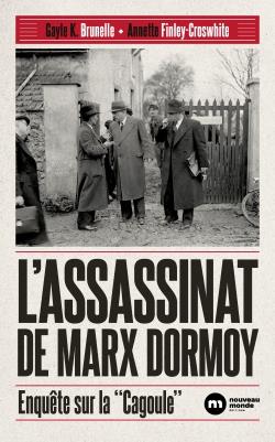 L'assassinat de Marx Dormoy : Enquête sur la "Cagoule"
