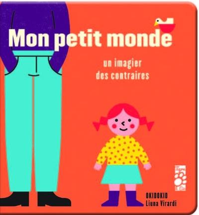 Mon petit monde : un imagier des contraires - flash vidéo