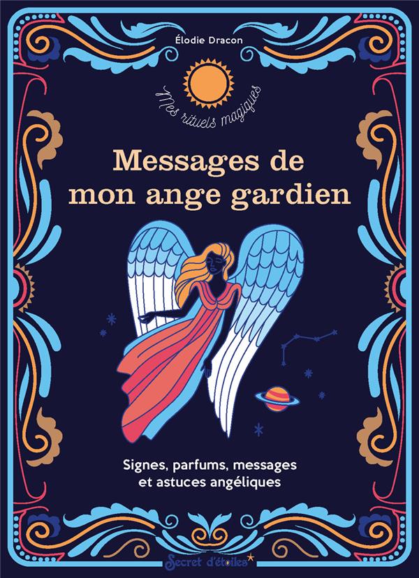 Messages de mon ange gardien : signes, parfums, messages et astuces angéliques - flash vidéo