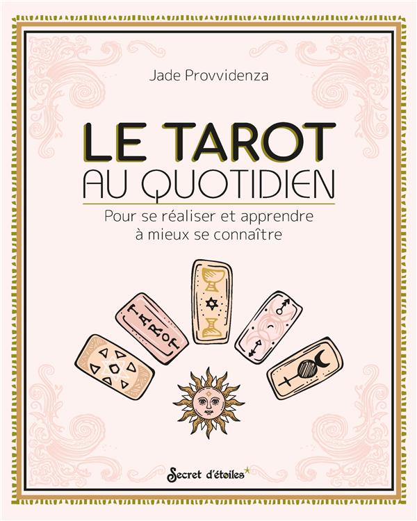 Le tarot au quotidien : pour se réaliser et apprendre à mieux se connaître - flash vidéo