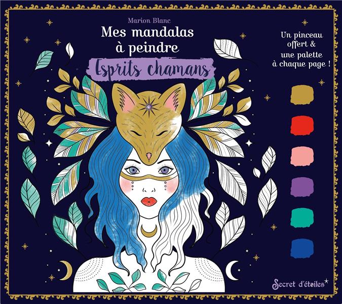 Mes mandalas à peindre : esprits chamans