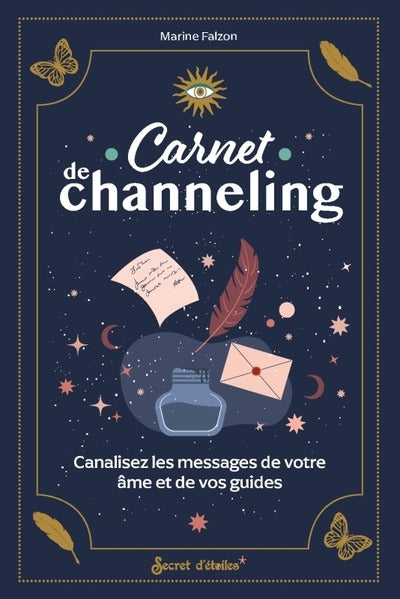 Carnet de channeling : Canalisez les messages de votre âme et de vos guides