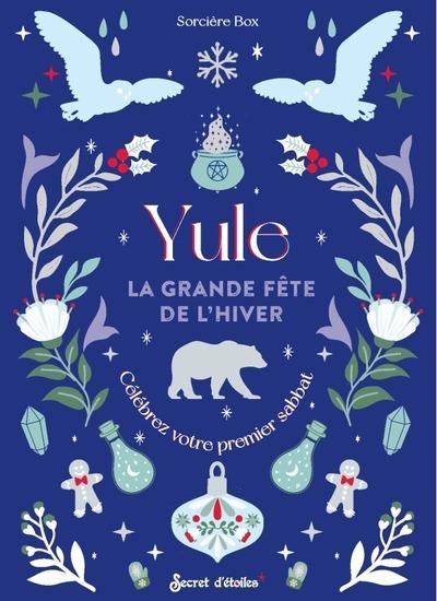 Yule, la grande fête de l'hiver