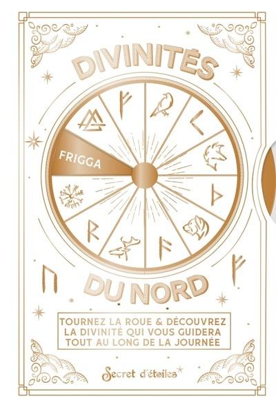 La roue des divinités du Nord : Tournez la roue & découvrez la divinité qui vous guidera tout au long de la journée