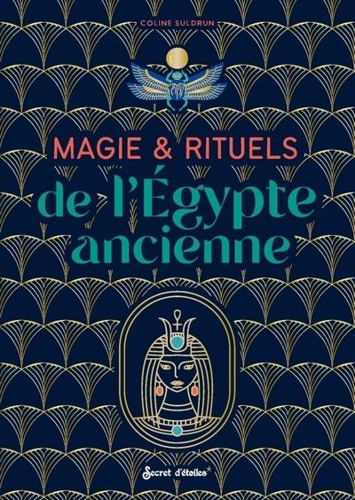 Magie & rituels de l'Égypte ancienne