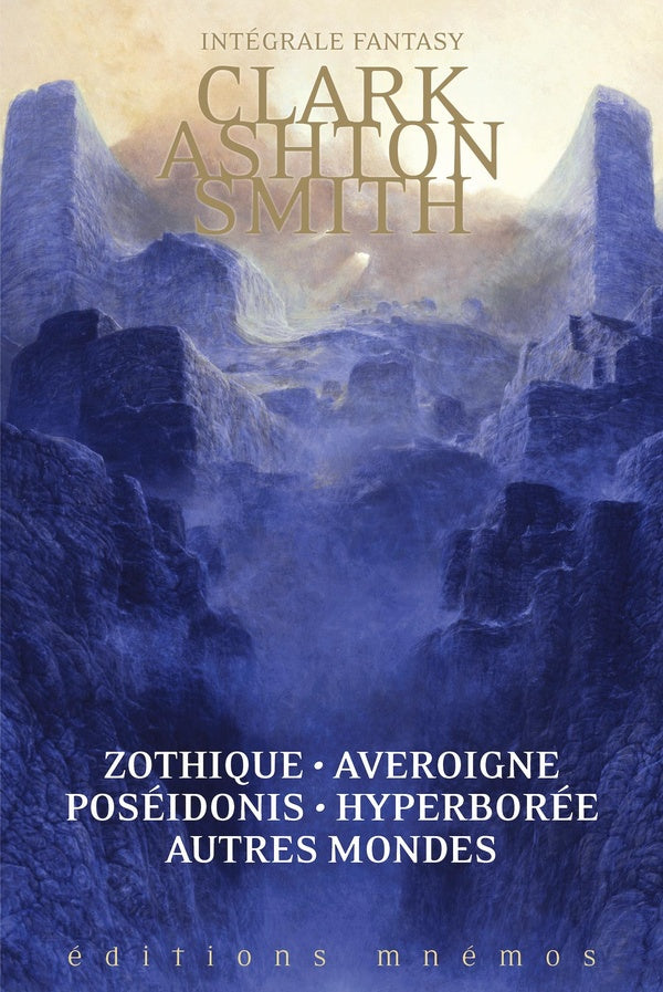 Intégrale Zothique, Averoigne, Hyperborée, Poseidonis & autres mondes