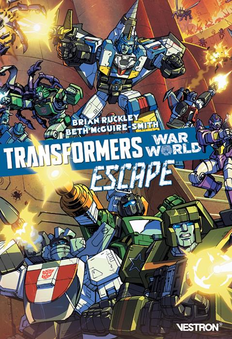 Transformers - war world Tome 1 : escape