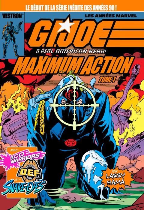 G.I. JOE, a real american hero : maximum action Tome 1 : les années Marvel
