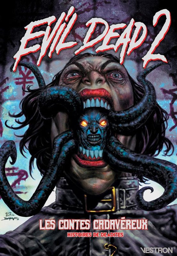 Evil Dead 2 : Les Contes Cadavéreux : Six Histoires de Deadites