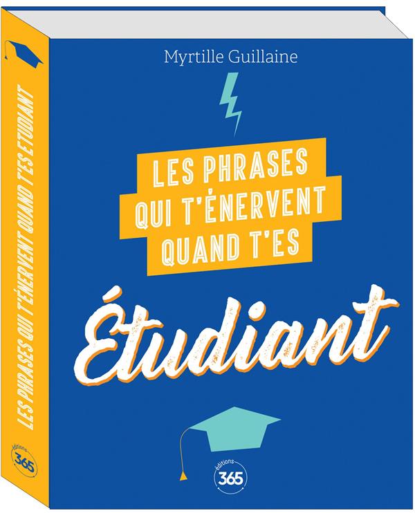 Les phrases qui t'énervent quand t'es étudiant: plus de 200 pages de citations pleines d'humour - flash vidéo