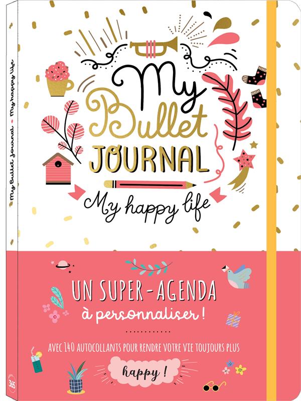 Mémoniak : my bullet journal : my happy life : agenda en pointillé et prérempli
