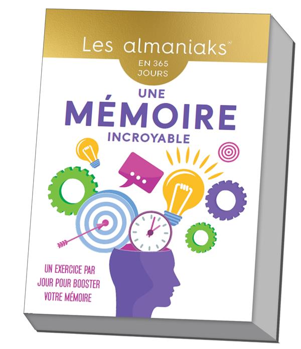 Une mémoire incroyable : Un exercice par jour pour booster votre mémoire