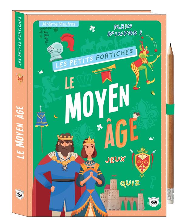 Les petits fortiches : le Moyen Age