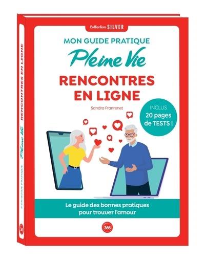 Mon guide pratique Pleine Vie : Rencontres en ligne spécial seniors